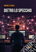 Dietro lo specchio libro