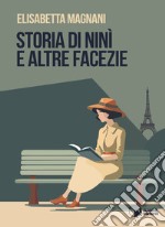 Storia di Ninì e altre facezie libro