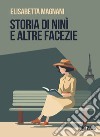 Storia di Ninì e altre facezie libro