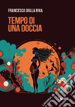 Tempo di una doccia libro