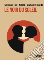 Le noir du soleil libro