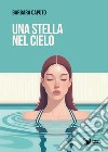 Una stella nel cielo libro