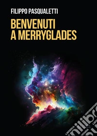 Benvenuti a Merryglades libro