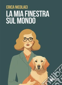 La mia finestra sul mondo libro