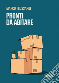 Pronti da abitare