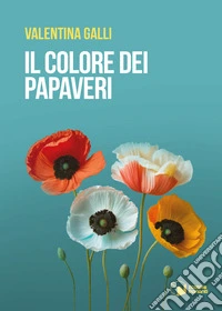 Il colore dei papaveri libro