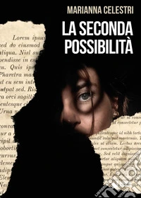 La seconda possibilità libro