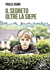 Il segreto oltre la siepe libro