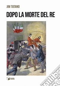 Dopo la morte del re libro