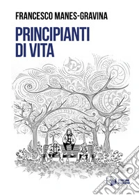 Principianti di vita libro
