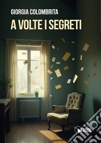 A volte i segreti libro
