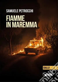 Fiamme in Maremma libro
