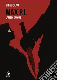 Max P.I. Lame di sangue libro