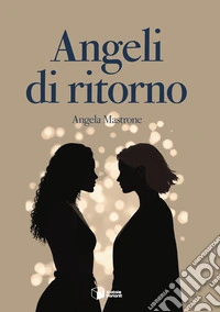 Angeli di ritorno libro