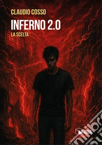 Inferno 2.0. La scelta libro