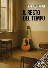 Il resto del tempo libro