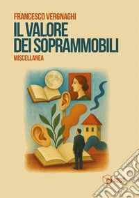 Il valore dei soprammobili. Miscellanea libro