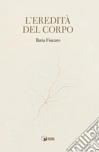 L'eredità del corpo