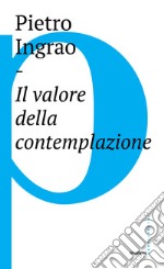 Il valore della contemplazione libro