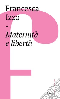 Maternità e libertà