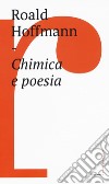 Chimica e poesia libro di Hoffmann Roald