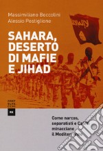 Sahara, deserto di mafie e Jihad libro