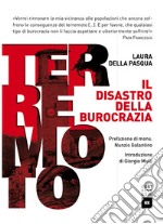 Terremoto. Il disastro della burocrazia