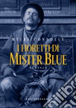 I fioretti di mister Blue