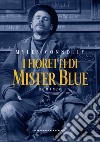 I fioretti di mister Blue libro