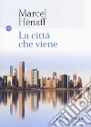 La città che viene libro di Hénaff Marcel