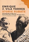Storie rubate libro di Vila Torres Enrique J. Contadini L. (cur.)