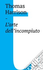 L'arte dell'incompiuto libro