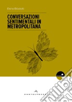 Conversazioni sentimentali in metropolitana