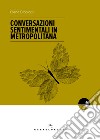 Conversazioni sentimentali in metropolitana libro