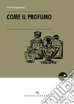 Come il profumo