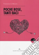 Poche rose, tanti baci libro