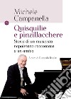 Quisquilie e pinzillacchere. Storia di un musicista napoletano raccontata a un amico libro