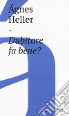 Dubitare fa bene? libro