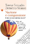 Nazione e compassione. Esiste un nazionalismo buono? Dialogo sul nazionalismo indipendentista fra una teologa catalana e un filosofo politico spagnolo libro