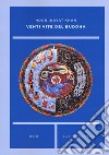 Venti vite del Buddha libro di Inayat Khan Noor