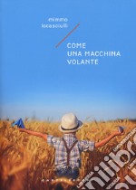 Come una macchina volante libro