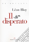 Il disperato libro di Bloy Léon