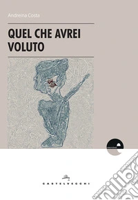 Quel che avrei voluto