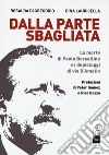 Dalla parte sbagliata. La morte di Paolo Borsellino e i depistaggi di Via D'Amelio libro