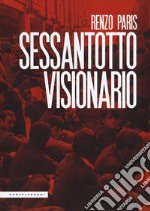 Sessantotto visionario