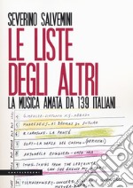 Le liste degli altri. La musica amata da 139 italiani libro