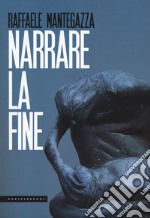 Narrare la fine libro