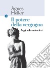 Il potere della vergogna. Saggi sulla razionalità libro