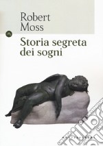 Storia segreta dei sogni libro