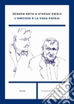 L'amicizia è la vera patria libro